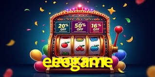 eeegame win